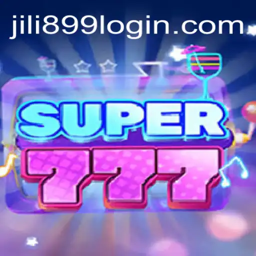 Explore the Exciting World of Super777 with JILI899